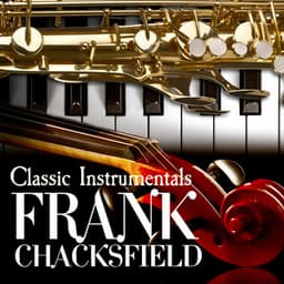 Ebb Tide - Classic Instrumentals - Frank Chacksfield