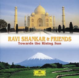 Ravi Shankar & Friends: Towards the Rising Sun - Ravi Shankar