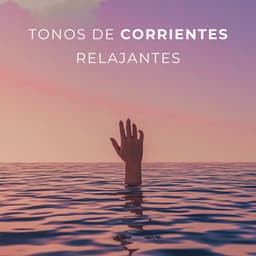 Tonos De Corrientes Relajantes - Toque de la naturaleza
