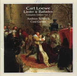 Loewe: Lieder & Balladen, Vol . 7 - Carl Loewe