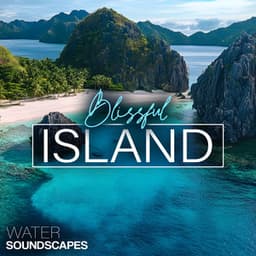 Blissful Island - Water Soundscapes