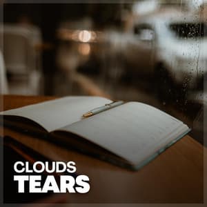 Clouds Tears - Recording Nature