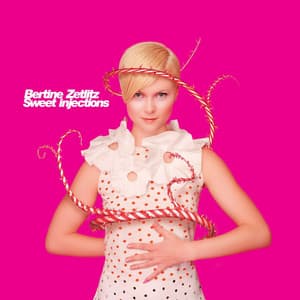 Sweet Injections - Bertine Zetlitz