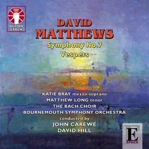 Matthews: Symphony No. 7 & Vespers - David Matthews