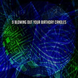 9 Blowing Out Your Birthday Candles - Birthday Songs