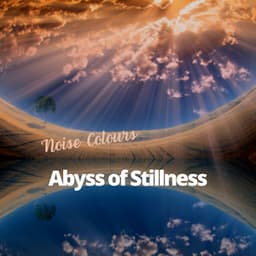 Abyss of Stillness: 432 Hz Reverie - Noise Colours