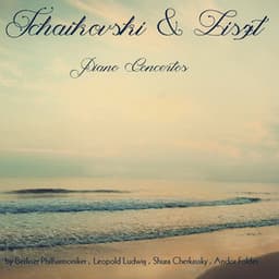 Tchaikovski & Liszt: Piano Concertos - Berliner Philharmoniker