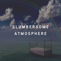Slumbersome Atmosphere - Sleep Music System