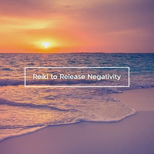 Reiki to Release Negativity - Reiki Raj