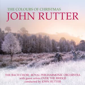 The Colours Of Christmas - John Rutter