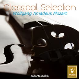 Classical Selection - Mozart: Serenade No. 7 "Haffner" - Wolfgang Amadeus Mozart