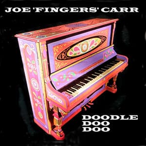 Doodle Doo Doo - Joe "Fingers" Carr