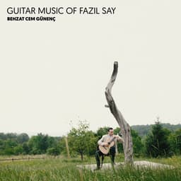 Guitar Music of Fazıl Say - Fazıl Say