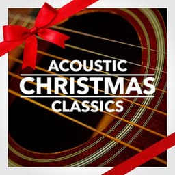 Acoustic Christmas Classics - Guitar Chill Out