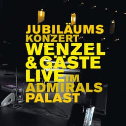 Wenzel & Gäste live im Admiralspalast - Wenzel