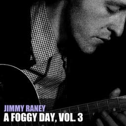 A Foggy Day, Vol. 3 - Jimmy Raney