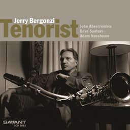 Tenorist - Jerry Bergonzi