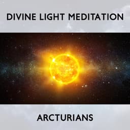 Divine Light Meditation Arcturians: Star Feeling, Peaceful Mind, Serenity and Balance, Spiritual Healing - Chakra Healing Music Academy
