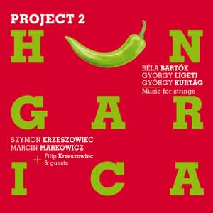 Project Hungarica, Vol. 2 - Béla Bartók
