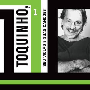 Seu Violão e Suas Canções Vol. 1 - Toquinho