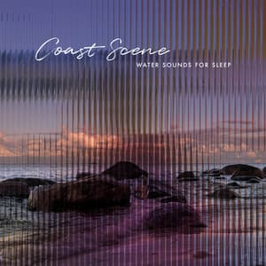 Coast Scene - Water Sounds for Sleep