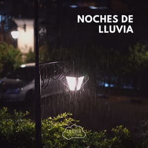 Noches de Lluvia - Lluvia para Dormir