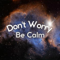 Don't Worry Be Calm - Relaxcation