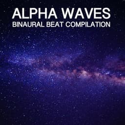 12 Alpha Waves - Binaural Beat Compilation - White Noise Nature Sounds Baby Sleep