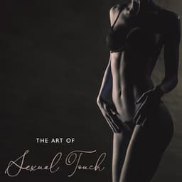 The Art of Sexual Touch - Osin Wood