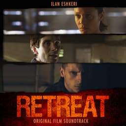 The Retreat: Original Film Soundtrack - Ilan Eshkeri