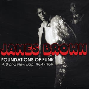 Foundations Of Funk: A Brand New Bag: 1964-1969 - James Brown