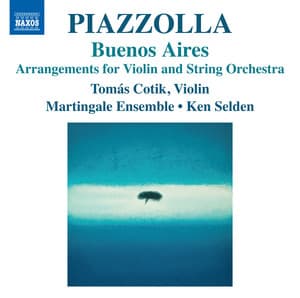 Piazzolla: Arrangements for Violin & String Orchestra - Astor Piazzolla