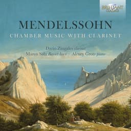 Mendelssohn: Chamber Music with Clarinet - Felix Mendelssohn