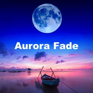 Aurora Fade - Sleepytime Worship