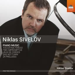 Sivelöv: Piano Music - Niklas Sivelov