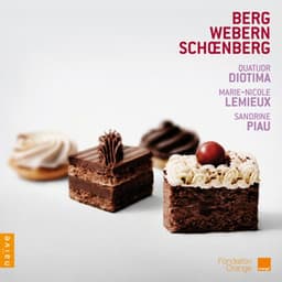 Schoenberg, Berg, Webern,Quatuor Diotima - Quatuor Diotima