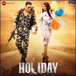 Holiday - A Soldier Is Never Off Duty - Pritam