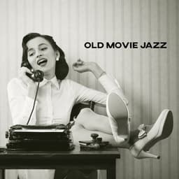 Old Movie Jazz - Unique Acoustic Melodies like from the Films of the 40s and 50s, Retro Music, Gangsters, Beautiful Women, American Cities, Vintage Cars - Gold Lounge