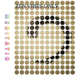 Zen Vibes Only - Meditatio