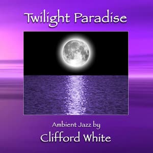 Twilight Paradise - Clifford White
