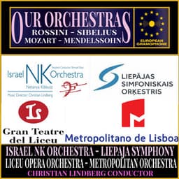 Our Orchestras III: Israel NK Orchestra, Liepāja Symphony, Liceu Opera Orchestra, Metropolitan Orchestra - Gioachino Rossini