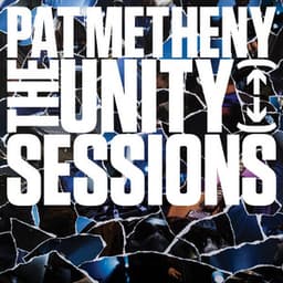 The Unity Sessions - Pat Metheny
