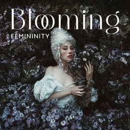 Blooming Femininity: Yin Yoga for Women, Sharpen Your Intuition, Female Art of Yoga - Flow Yoga Workout Music