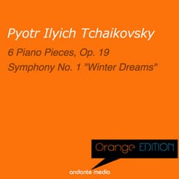 Orange Edition - Tchaikovsky: 6 Piano Pieces, Op. 19 & 6 Piano Pieces, Op. 19 - Pyotr Ilyich Tchaikovsky