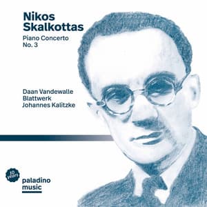 Skalkottas: Piano Concerto No. 3 - Nikos Skalkottas