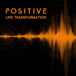 Positive Life Transformation - Relaxation Music for Mindfulness and Brain Stimulation, Beta Waves 13 Hz – 30 Hz, Memory and Concentration Practice - Brain Waves Therapy