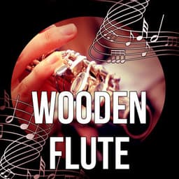 Wooden Flute – Relaxation and Meditation Sounds of Nature, Music to Effective Study, Better Concentration While Learning - Flute Music Group