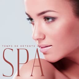 Temps de détente au Spa - Oasis de Musique Zen Spa