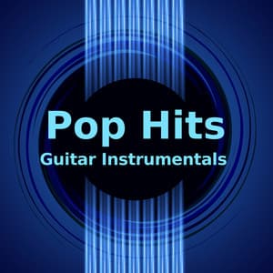 Pop Hits Guitar Instrumentals - Instrumental Guitar Covers
