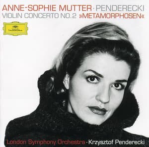Penderecki: Metamorphosen - Anne-Sophie Mutter